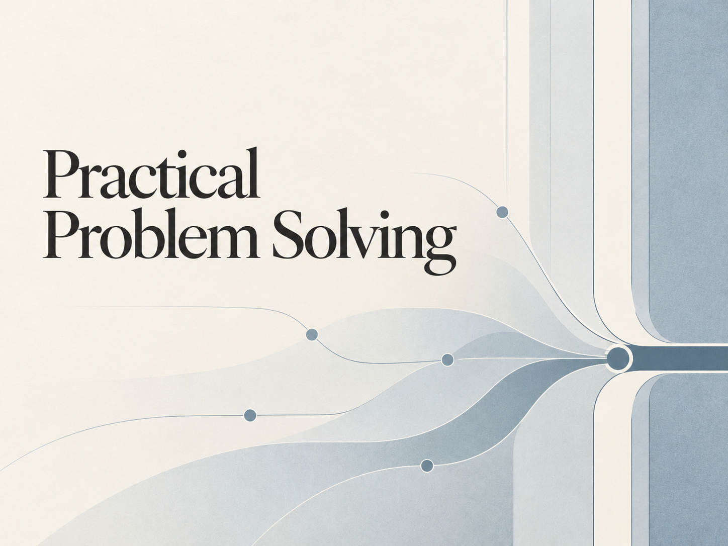 Practical Problem Solving